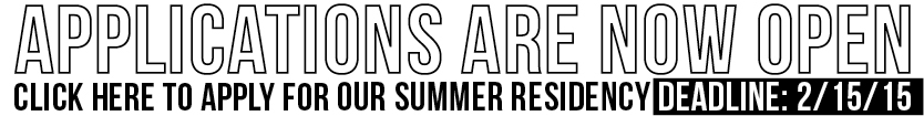 Space & Time Artist Residency: Summer Deadline: February 15, 2015 Space & Time Artist Residency: Summer Deadline: February 15, 2015