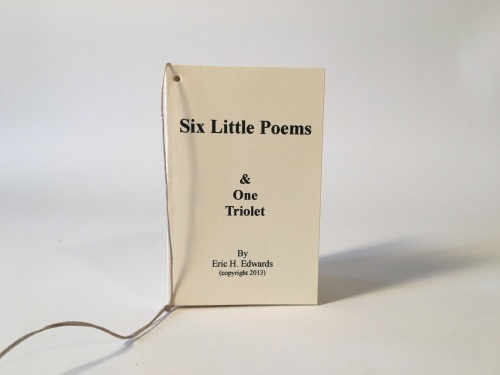 Six Little Poems in a small book by Eric Edwards