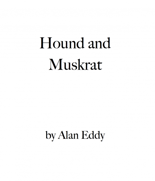 Hound and Muskrat by Alan Eddy